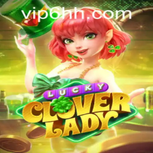 Discover the Excitement of LuckyCloverLady: A Thrilling Gaming Experience