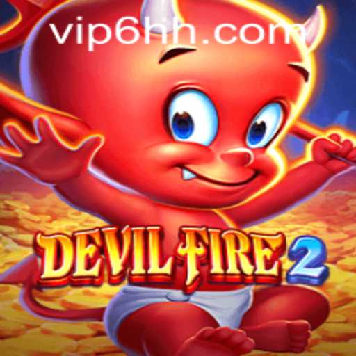 DevilFire2: An Immersive Gaming Experience with 6hh PH Login