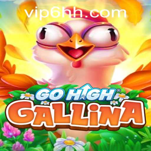 Discover the Exciting World of GoHighGallina: The Game Taking the Scene by Storm
